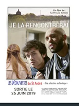 Je la rencontrerai