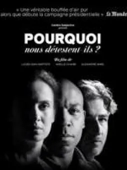 Pourquoi nous détestent-ils